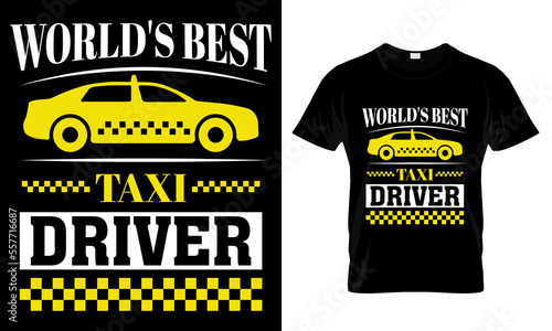 WORLD'S BEST TAXI DRIVER....
T-SHIRT DESIGN TEMPLATE.