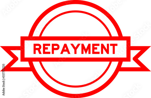 Vintage red color round label banner with word repayment on white background