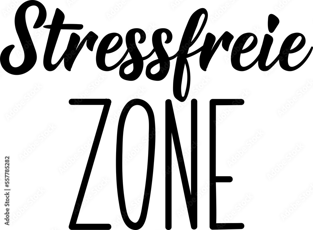 Stressful Lettering German text: Stress free zone. Lettering. Element for flyers banner and ...