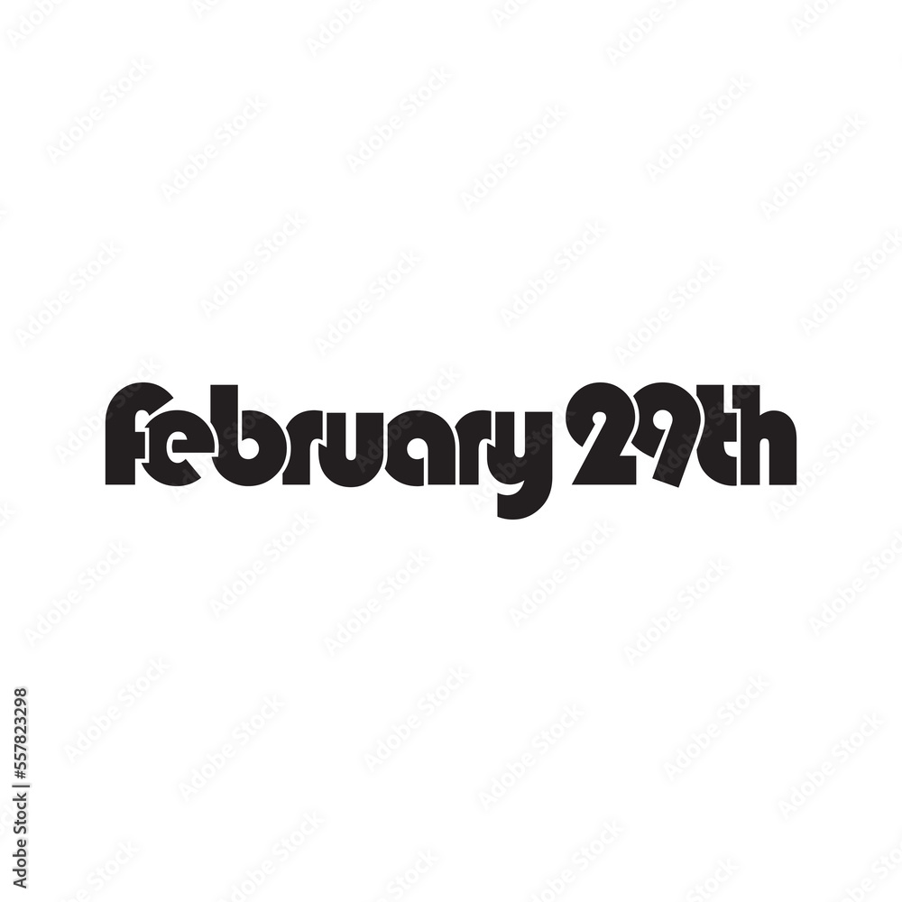 FEBRUARY 29TH text design vector isolated on white background. FEBRUARY 29TH text design vector isolated on white background.
