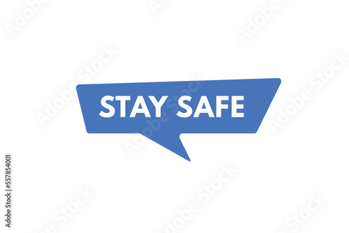 stay safe text Button. stay safe Sign Icon Label Sticker Web Buttons
