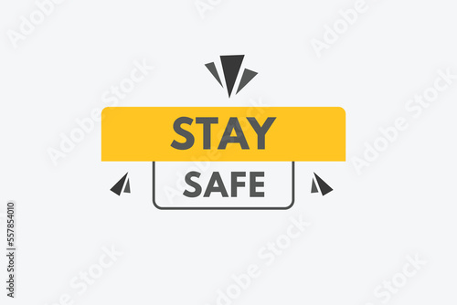 stay safe text Button. stay safe Sign Icon Label Sticker Web Buttons
