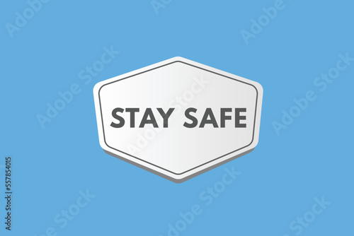 stay safe text Button. stay safe Sign Icon Label Sticker Web Buttons 