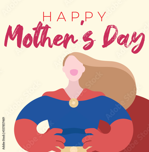 Happy mother's day celebration vector flat illustration. Smiling woman dressed as a superheroine with a capewith her hands on hips. Super mom  or women empowerment concept.