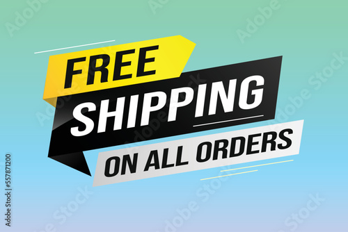 Free shipping all orders tag. Banner design template for marketing. Special offer promotion or retail. background banner modern graphic design for store shop, online store, website, landing page