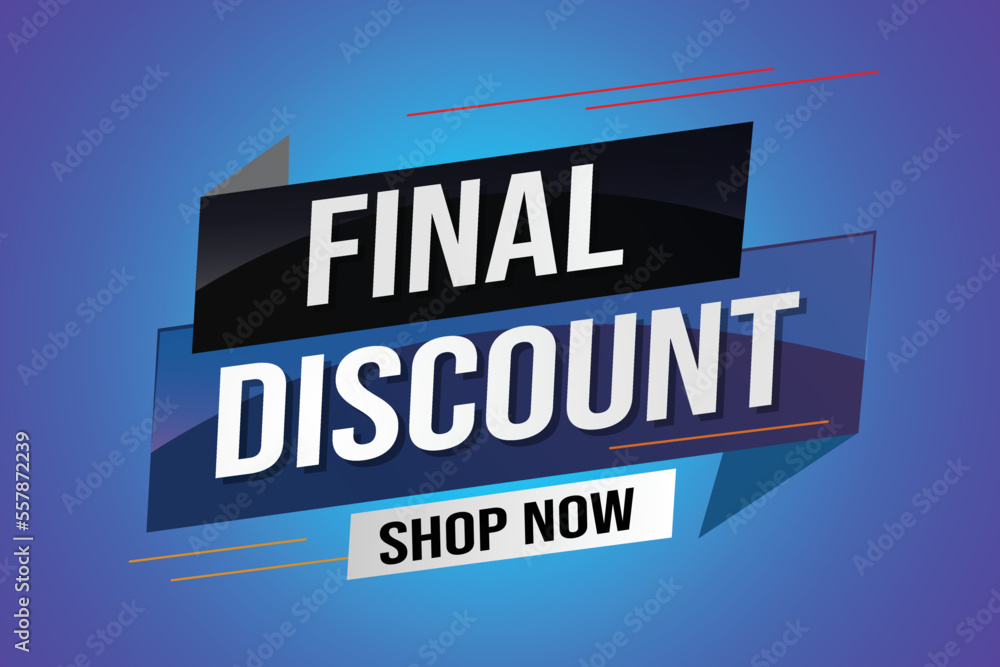 Final discount tag. Banner 3d design template for marketing. Special offer promotion or retail. background banner modern graphic design for store shop, online store, website, landing page	
