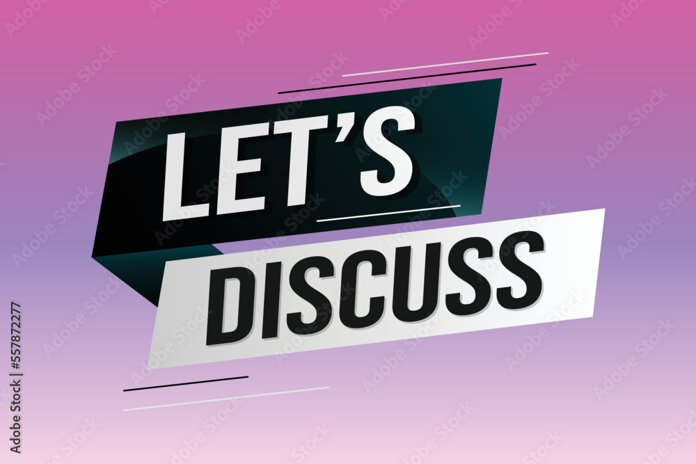 Let's discuss word concept vector illustration with lines 3d style for social media landing page, template, ui, web, mobile app, poster, banner, flyer, background, gift card, coupon, label, wallpaper Let's discuss word concept vector illustration with lines 3d style for social media landing page, template, ui, web, mobile app, poster, banner, flyer, background, gift card, coupon, label, wallpaper
