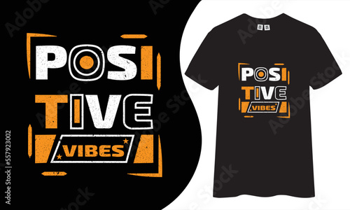 Positive Vibes. Inspirational quotes t shirt design for fashion apparel printing. Suitable for tote bags, stickers, mug, hat, and merchandise.