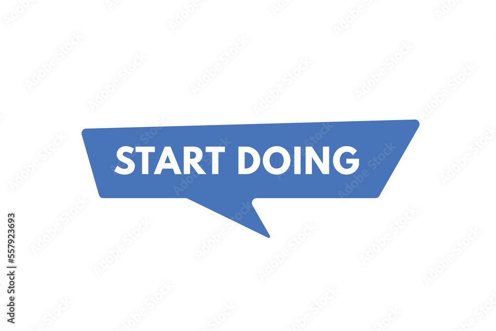 start doing text Button. start doing Sign Icon Label Sticker Web Buttons
start doing text Button. start doing Sign Icon Label Sticker Web Buttons