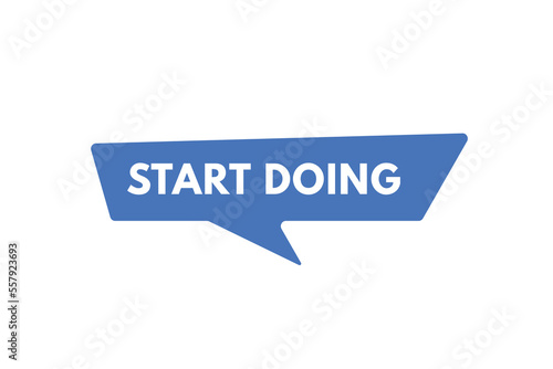 start doing text Button. start doing Sign Icon Label Sticker Web Buttons  © creativeKawsar