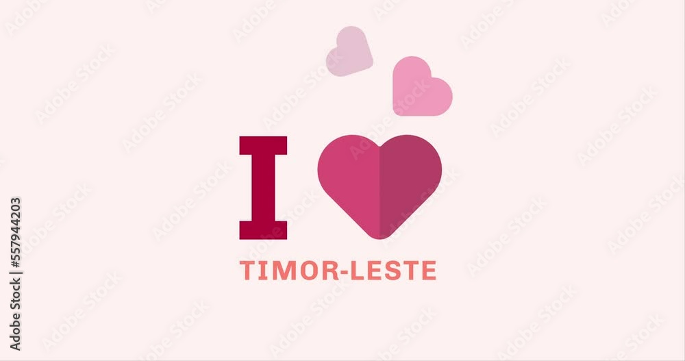 I Love Timor-Leste with heart shape modern animation on the background I Love Timor-Leste with heart shape modern animation on the background