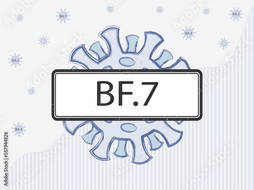 BF.7 in the sign. Coronovirus with spike proteins of a different color symbolizing mutations. New Omicron variant BA.5.2.1.7 against the background of covid-19 case statistics.BA.5 sub-variant. photo