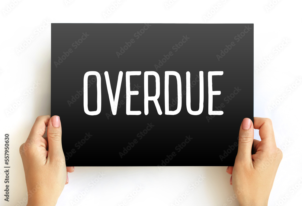 Overdue text on card, concept background Overdue text on card, concept background