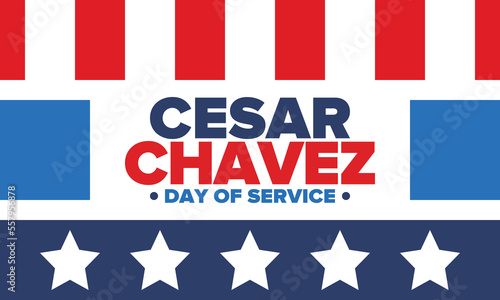 Cesar Chavez Day. Day of service and learning. The official national american holiday, celebrated annually in Uniter States. Vector poster, banner and illustration
