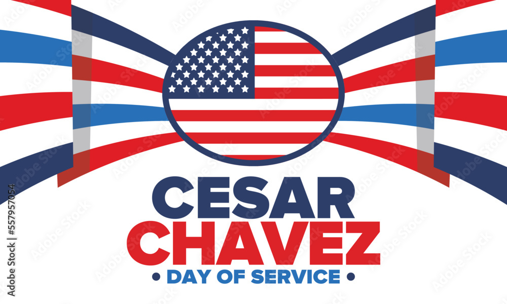 Cesar Chavez Day. Day of service and learning. The official national american holiday, celebrated annually in Uniter States. Vector poster, banner and illustration