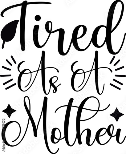 tired as a mother
