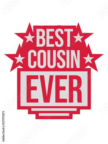 best cousin ever Zitat 