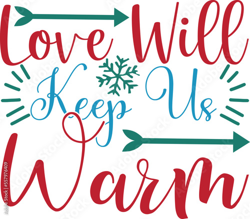 love will keep us warm