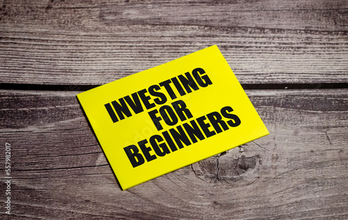 Investing for Beginners Text on business paper on office table