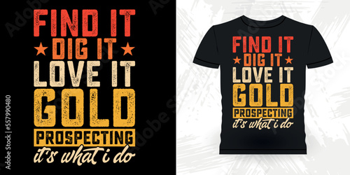 Funny Gold Digging Vintage Gold Panning Retro Vintage T-shirt Design