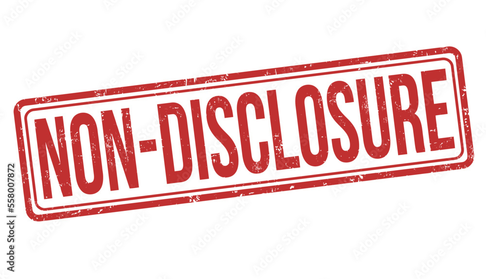 Non-disclosure grunge rubber stamp Non-disclosure grunge rubber stamp