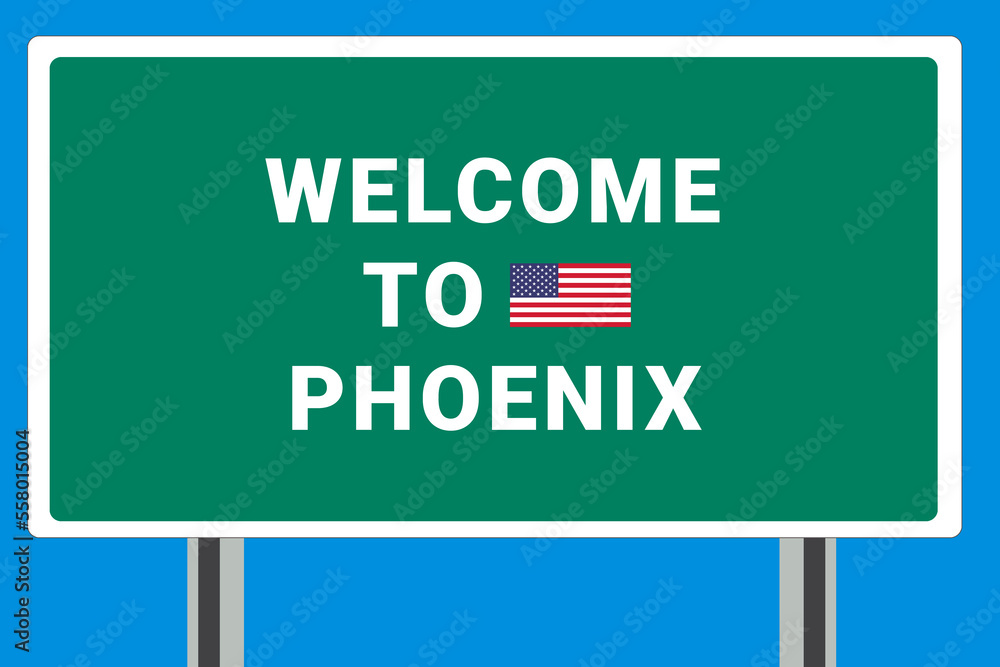 City of Phoenix. Welcome to Phoenix. Greetings upon entering American city. Illustration from Phoenix logo. Green road sign with USA flag. Tourism sign for motorists