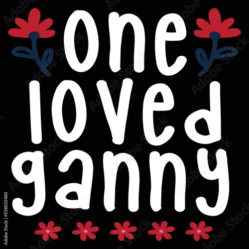 One loved ganny  Happy Valentine day shirt print template, Valentine Typography design for girls, boys, women, love vibes, valentine gift, lover photo