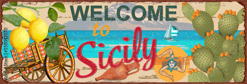 Welcome to Sicily metal sign.Retro poster with traditional elements on a theme of Sicily. 