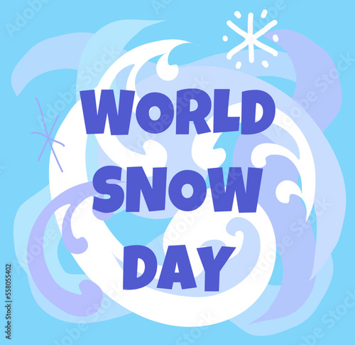 World Snow day. Winter holiday celebration poster, banner.