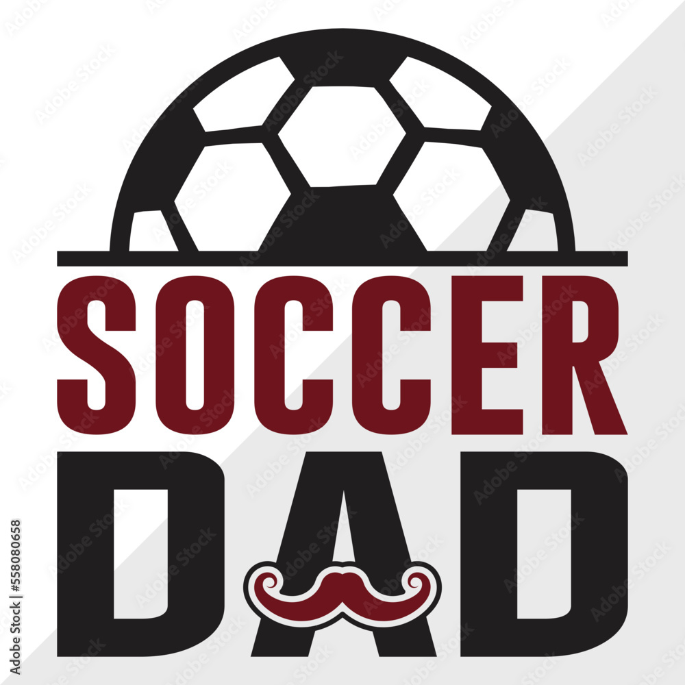 Soccer Dad SVG Cut File, Soccer Ball Svg, Sports Svg, Ball Svg, Soccer