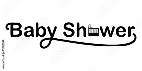 Baby shower lettering. Text with black color. Quote for greeting card, invitation, tag souvenir, and party backdrop