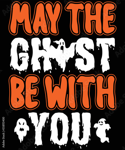 May the ghost be with you, Halloween SVG Design