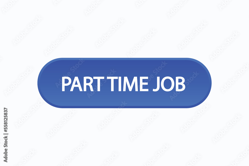 part time job button vectors.sign label speech bubble part time job
part time job button vectors.sign label speech bubble part time job
