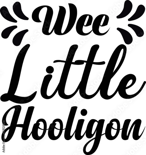 wee little hooligon