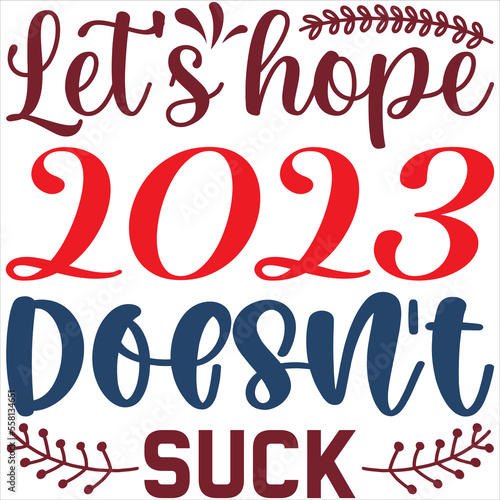Let's hope 2023 doesn't suck