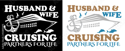 Cruising sayings and quotes for couples. Husband and wife cruising partners for life.