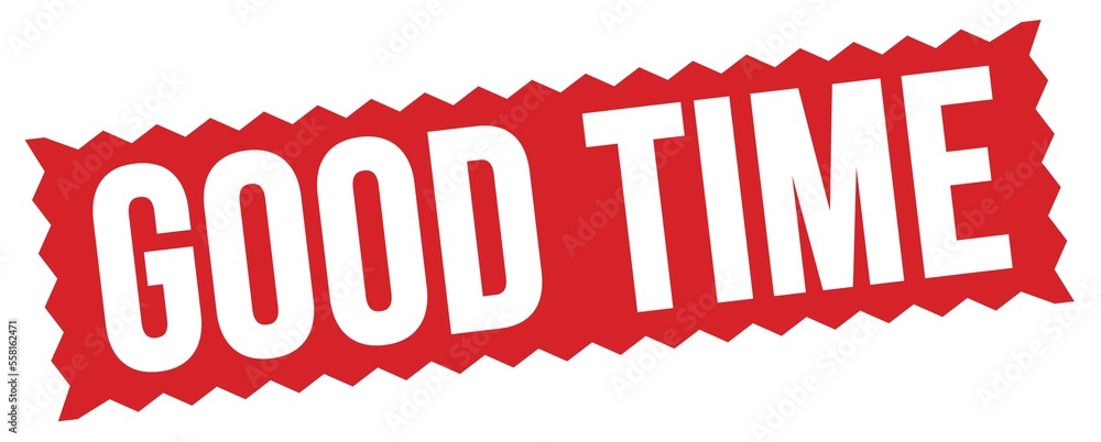 GOOD TIME text written on red stamp sign.