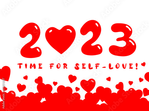 Year 2023 and self love concept with heart shape symbols. Hearts silhouette and lovely calligraphy in red color. Isolated vector illustration.