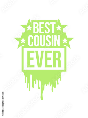 best cousin ever Zitat 