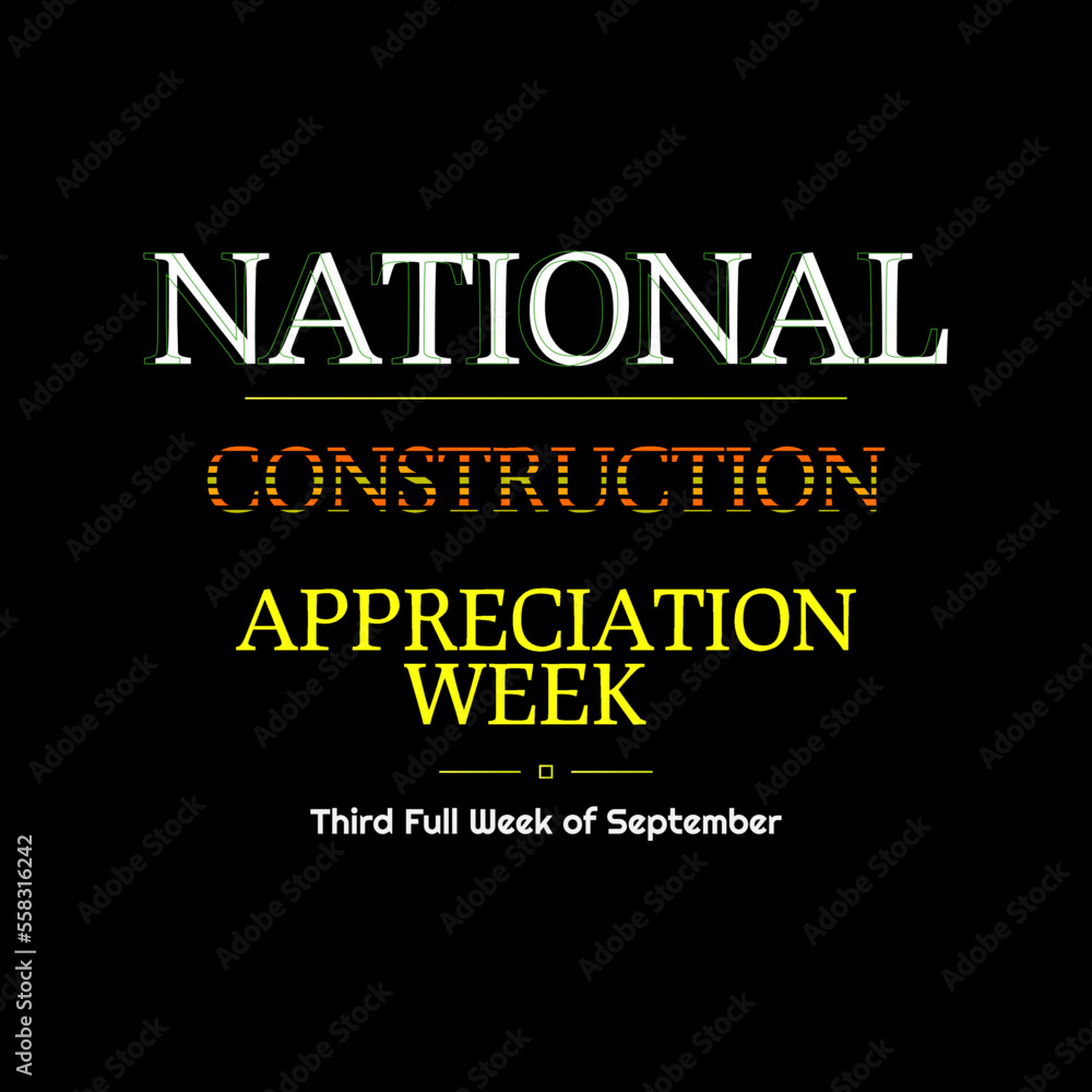 National Construction Appreciation Week . Suitable for greeting card poster and banner