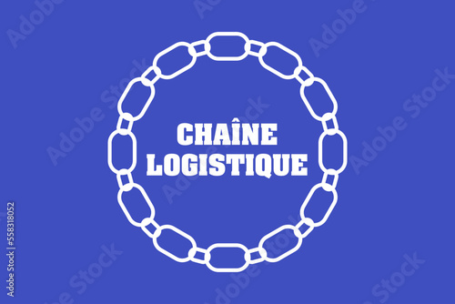 Chaîne Logistique - Graphique vectoriel avec chaîne et écriture sur fond bleu