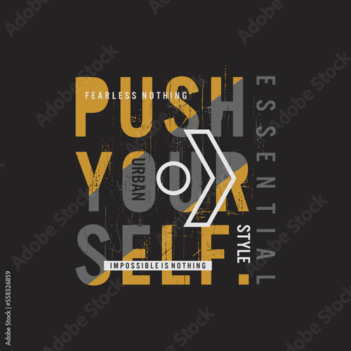 push yourself  slogan tee graphic typography for print t shirt..