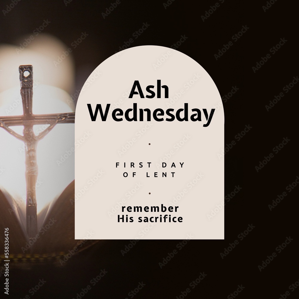 Fototapeta premium Ash wednesday, first day of lent, remember his sacrifice text in arch with crucifix over lens flare
