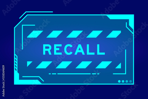 Futuristic hud banner that have word recall on user interface screen on blue background