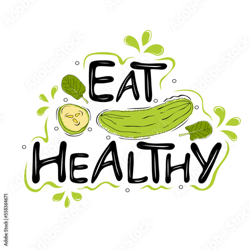 Eat healthy text with cucumber slice and spinach. Lettering logo on white background. Detox Diet Concept. Healthy Nutrition. Vector illustration