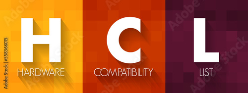 HCL - Hardware Compatibility List is a database of hardware models and their compatibility with a certain operating system, acronym technology concept background