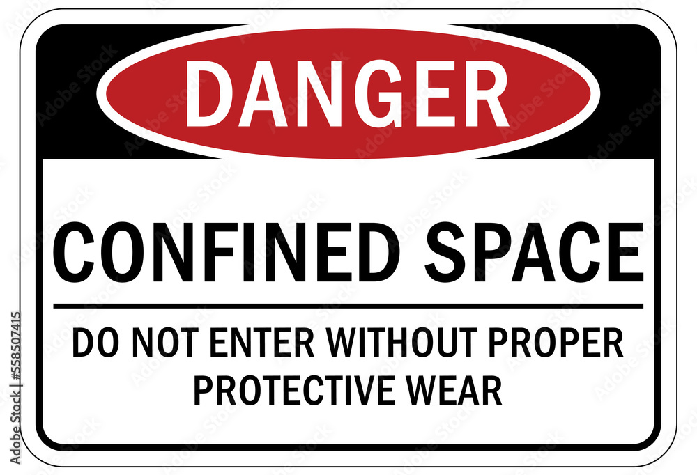 Confined space sign and labels do not enter without proper protective wear Confined space sign and labels do not enter without proper protective wear