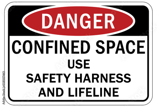 Confined space sign and labels use harness and lifeline