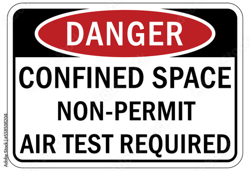Confined space sign and labels no permit air test required