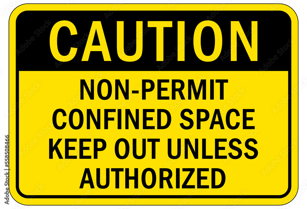 Confined space sign and labels non permit confined space keep out unless authorized Confined space sign and labels non permit confined space keep out unless authorized